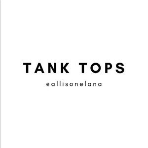 TANK TOPS: